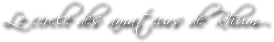 Le cercle du Rhum